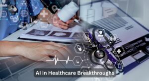 AI in Healthcare Breakthroughs